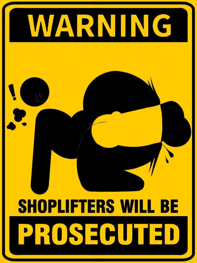 Shoplifting sign.