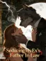Seducing My Ex's Father In Law