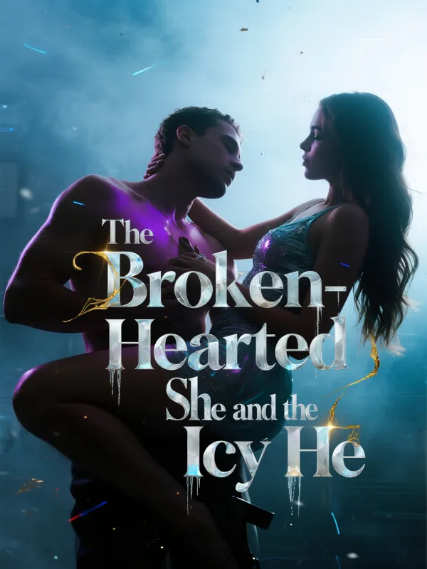 The Broken-Hearted She and the Icy He