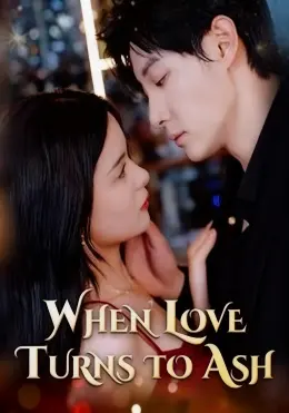 When Love Turns to Ash