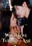 When Love Turns to Ash
