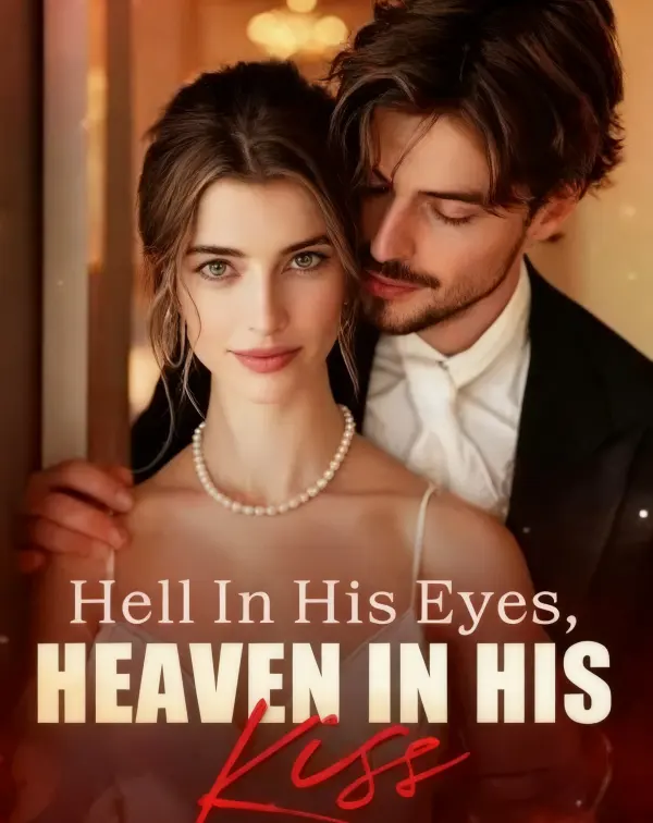 Hell In His Eyes, Heaven In His Kiss