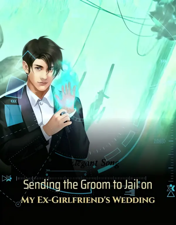 Sending The Groom To Jail On My Ex-Girlfriend'S Wedding