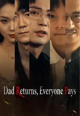 Dad Returns Everyone Pays