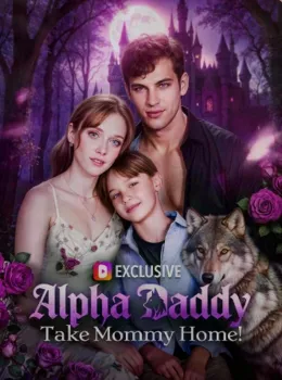 Alpha Daddy, Take Mommy Home!