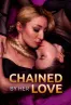 Chained By Her Love