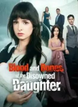 Blood And Bones Of The Disowned Daughter