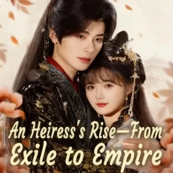 An Heiress'S Rise - From Exile To Empire