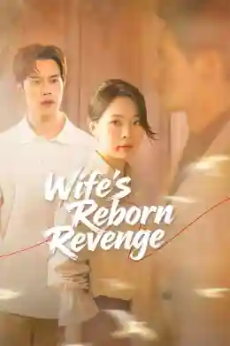 Wife'S Reborn Revenge