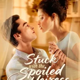 Stuck With The Spoiled Heiress