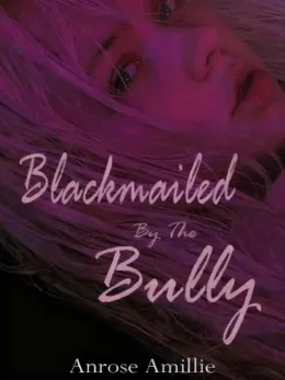 Blackmailed by the Bully