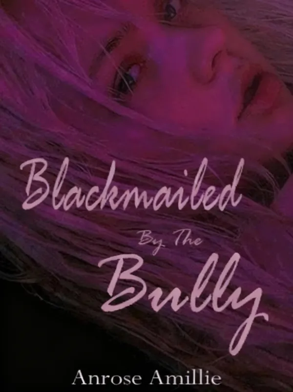 Blackmailed by the Bully