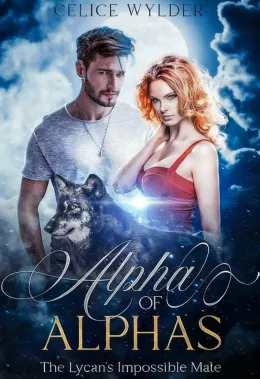 Alpha of Alphas - The Lycan's Impossible Mate