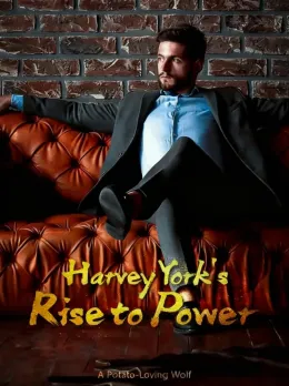 Harvey York's Rise to Power