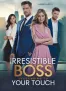 Irresistible Boss: Succumbing to Your Touch