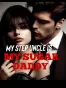 MY STEP UNCLE IS MY SUGAR DADDY