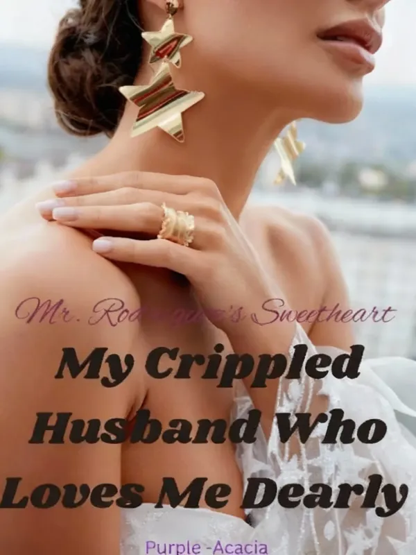 My Crippled Husband who loves me dearly