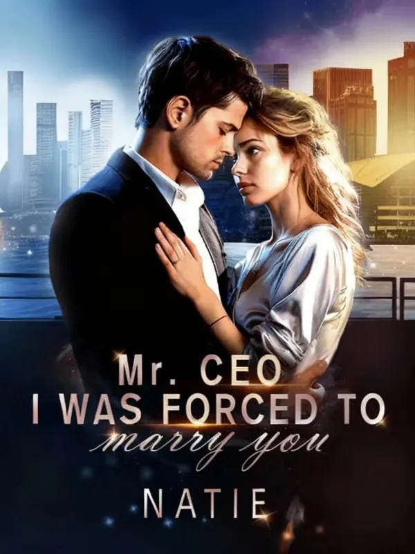 Mr. CEO, I Was Forced To Marry You.