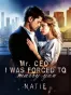 Mr. CEO, I Was Forced To Marry You.