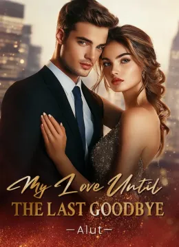 My Love Until the Last Goodbye