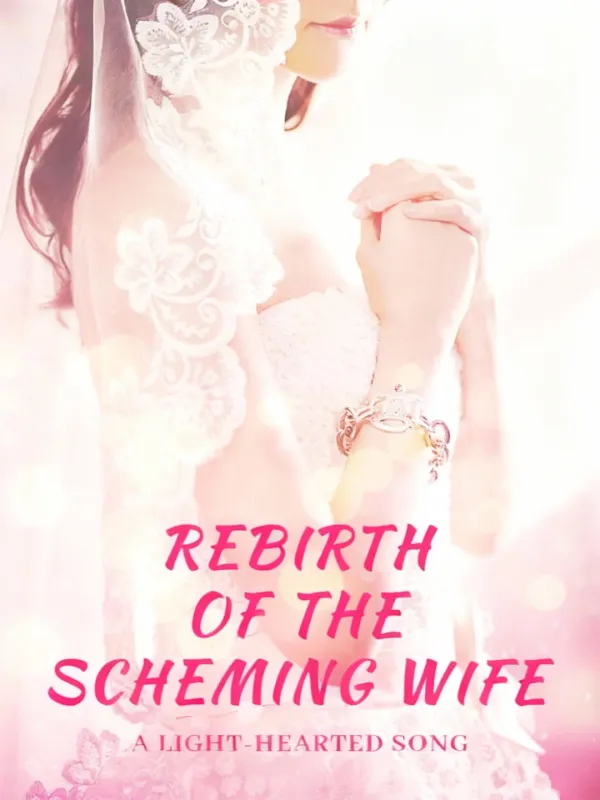 Rebirth of the Scheming Wife