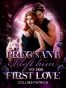 Pregnant, I left him To His First Love