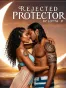 Rejected Protector