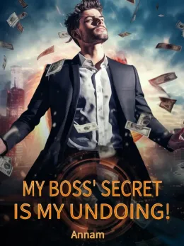 My Boss’ Secret Is My Undoing!