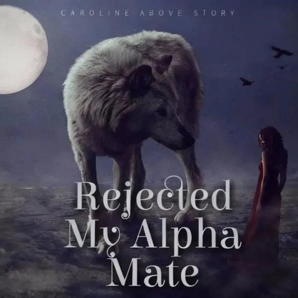 Rejected My Alpha Mate