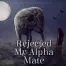 Rejected My Alpha Mate