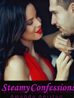 Steamy Confessions