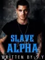 Slave To The Alpha