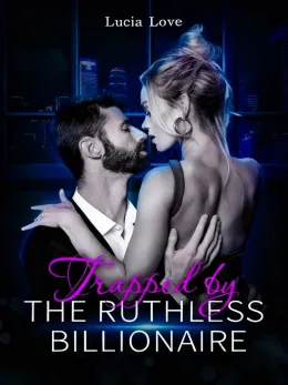 Trapped by the Ruthless Billionaire