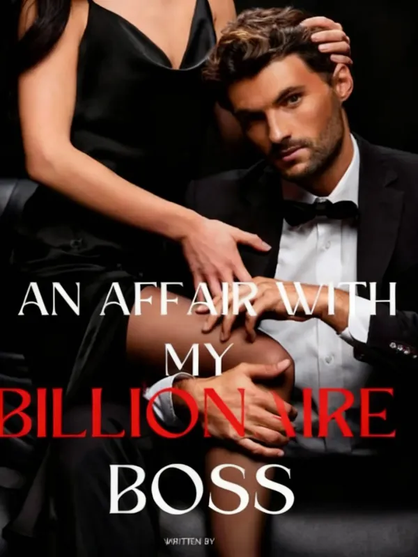 An affair with my billionaire boss (seducing his maid)