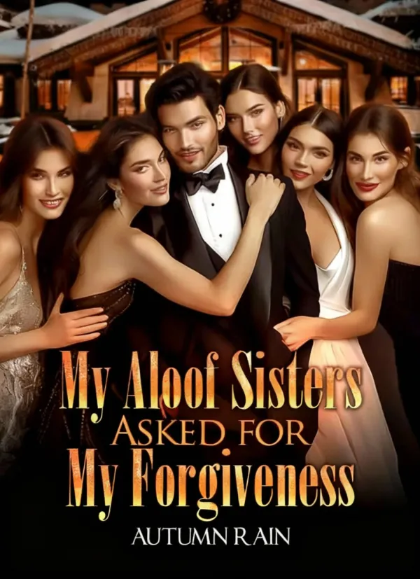 My Aloof Sisters Asked for My Forgiveness