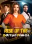 Rise Of The Betrayed Princess