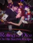 Rolling The Dice On His Secret Recipe