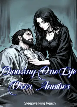 Choosing One Life Over Another