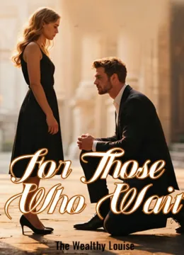 For Those Who Wait