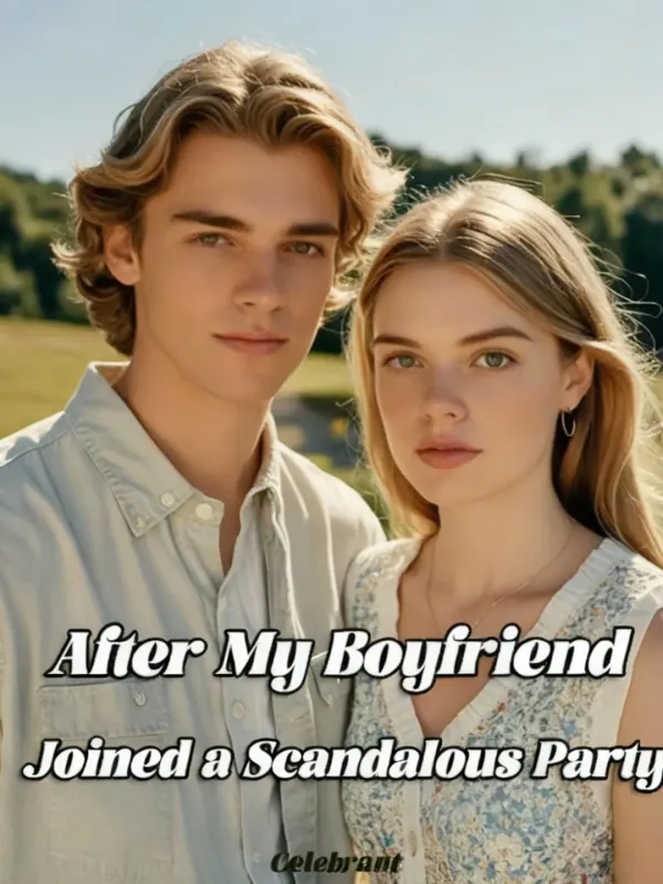 After My Boyfriend Joined a Scandalous Party