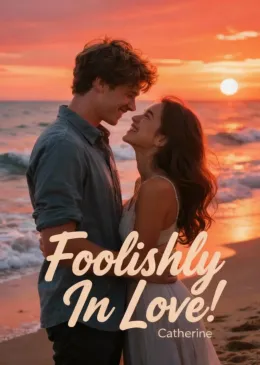 Foolishly In Love