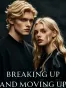 Breaking Up and Moving Up
