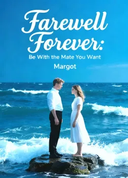 Farewell Forever: Be With the Mate You Want