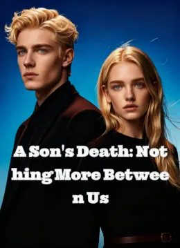 A Son's Death: Nothing More Between Us