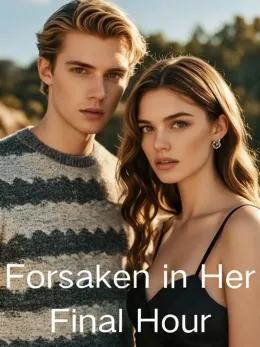 Forsaken in Her Final Hour