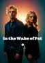In the Wake of Fate