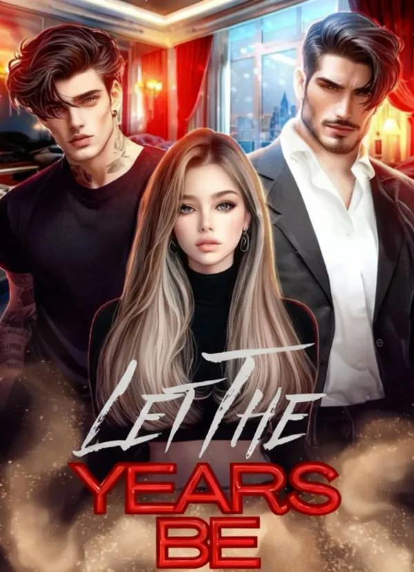 Let The Years Be