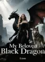 My Beloved Black Dragon