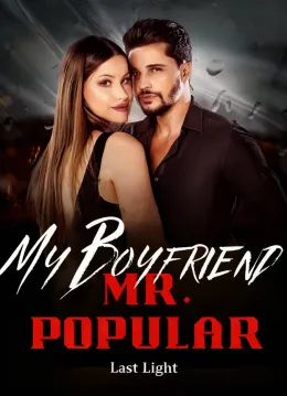 My Boyfriend, Mr. Popular