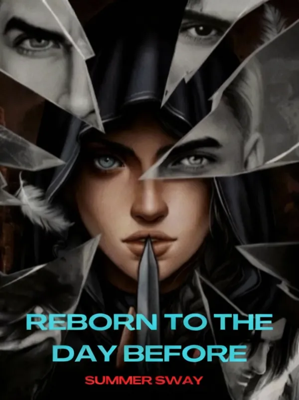 Reborn to the Day Before